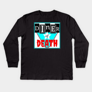 Diner of Death Kids Long Sleeve T-Shirt